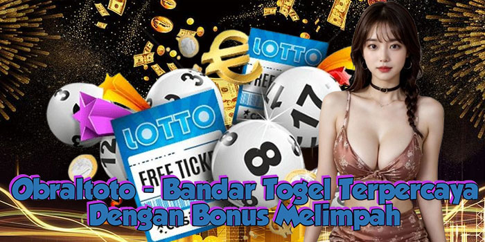 Obraltoto - Bandar Togel Terpercaya Dengan Bonus Melimpah