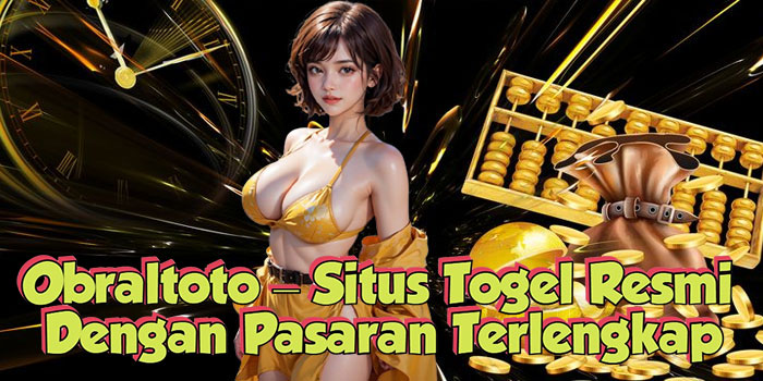 Obraltoto – Situs Togel Resmi Dengan Pasaran Terlengkap