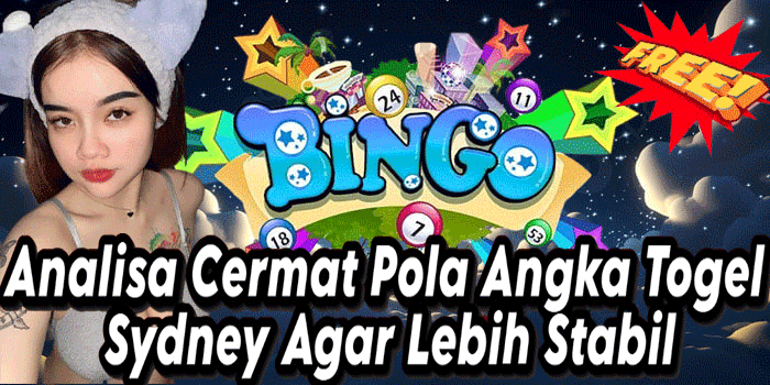 Analisa Cermat Pola Angka Togel Sydney Agar Lebih Stabil