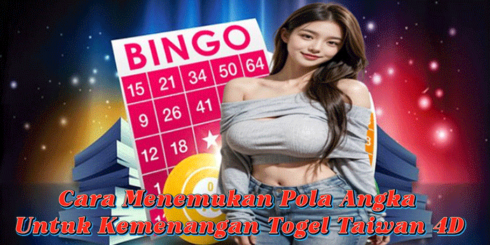 Cara Menemukan Pola Angka Untuk Kemenangan Togel Taiwan 4D