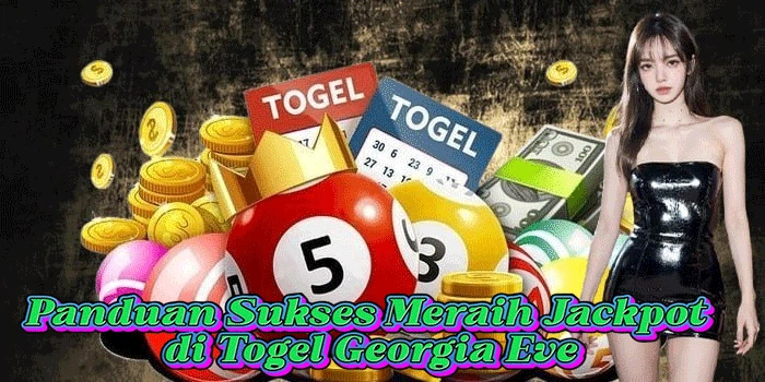 Panduan Sukses Meraih Jackpot di Togel Georgia Eve